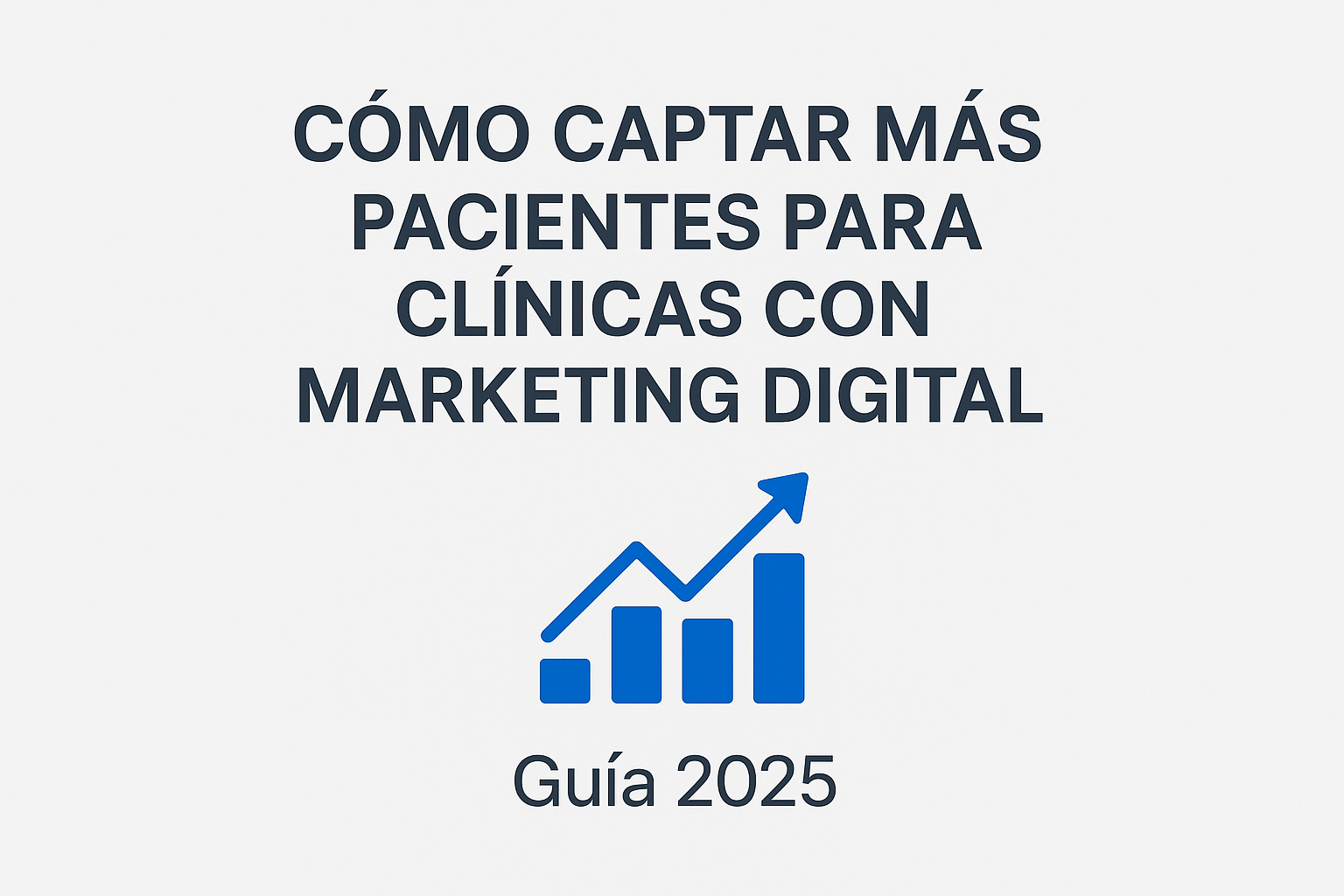 como captar mas pacientes para clinica con marketing digital