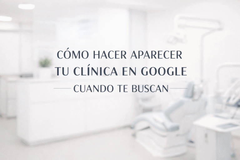 Como aparecer primero en Google cuando un paciente busca tu clínica