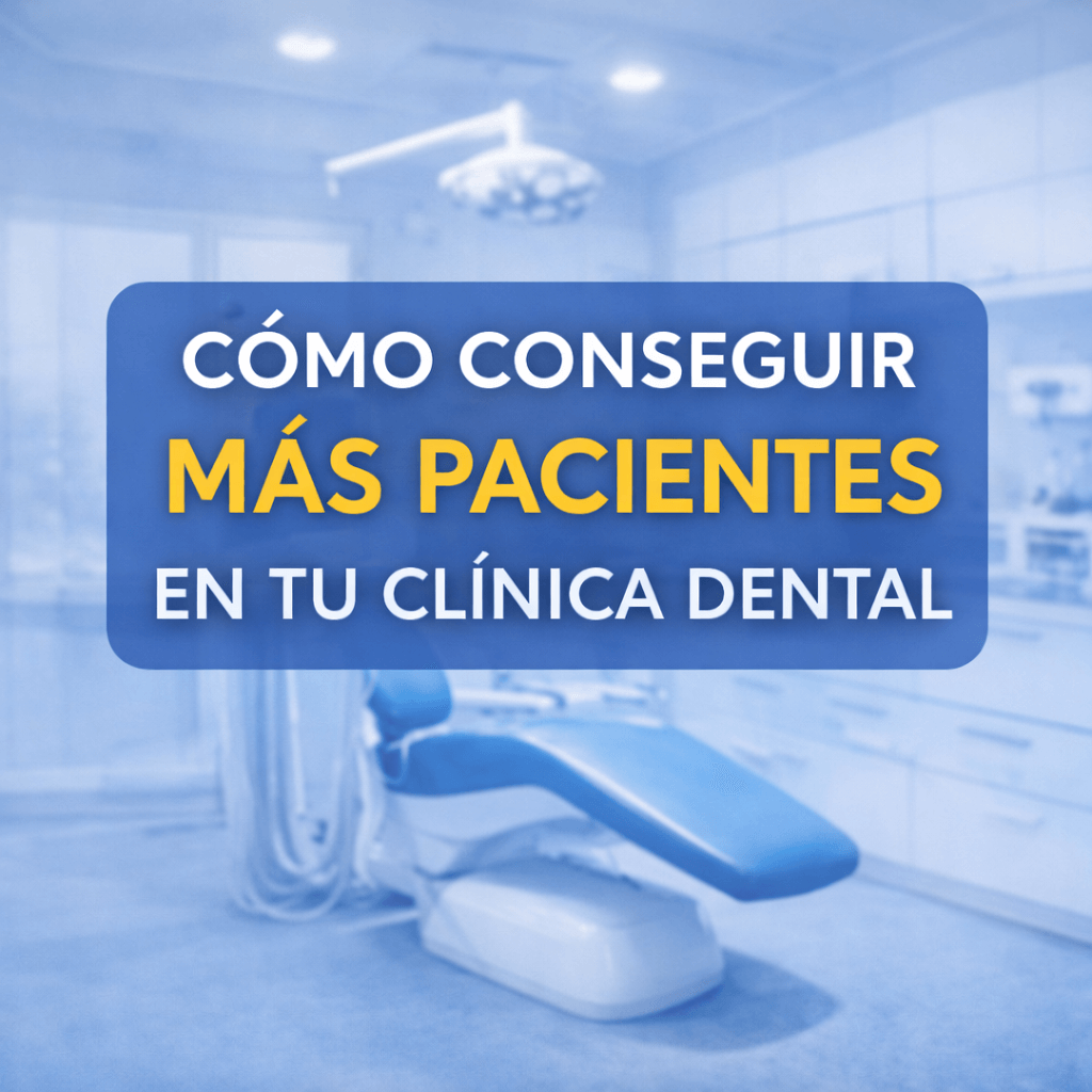 como conseguir pacientes en clinica dental