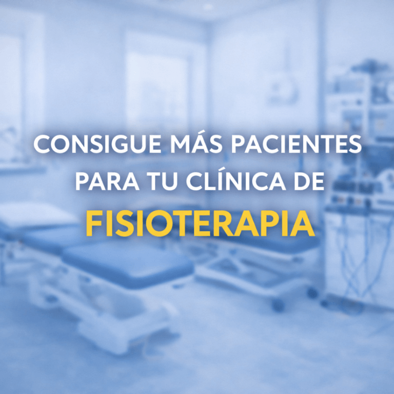 Cómo conseguir más pacientes en una clínica de fisioterapia: estrategias de marketing que realmente funcionan
